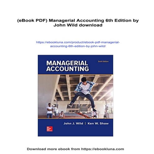 (eBook PDF) Managerial Accounting 6th Edition by John Wild