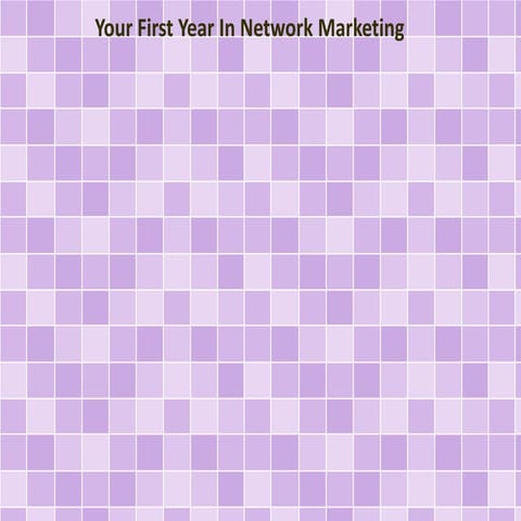 Your First Year In Network Marketing