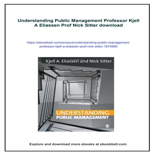 Understanding Public Management Professor Kjell A Eliassen Prof Nick Sitter