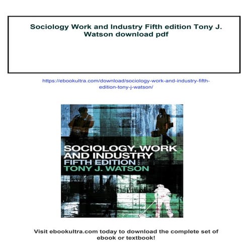 Sociology Work and Industry Fifth edition Tony J. Watson