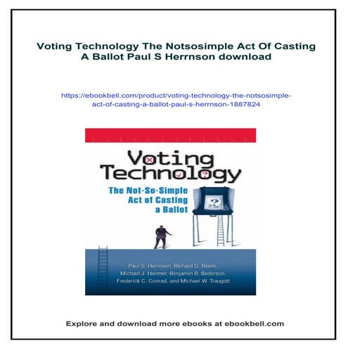 Voting Technology The Notsosimple Act Of Casting A Ballot Paul S Herrnson