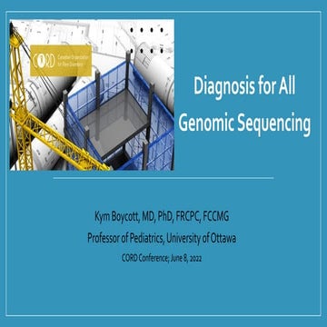 Day 1: Genomic Sequencing: Kym Boycott, CHEO