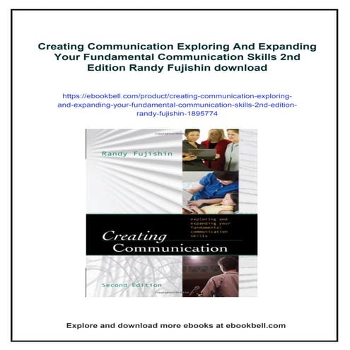 Creating Communication Exploring And Expanding Your Fundamental Communication...