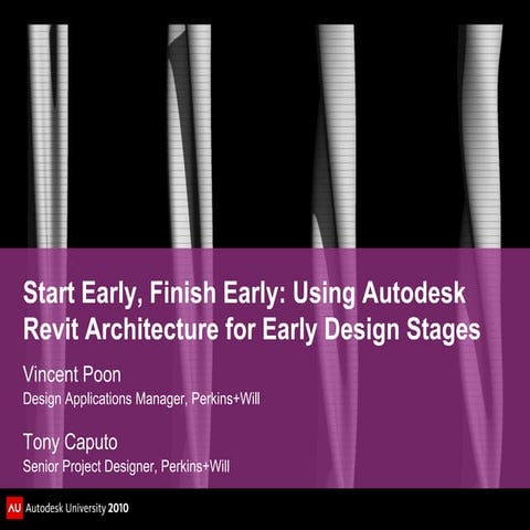 AB433-2--Start Early, Finish Early - Using Autodesk Revit Architecture During...