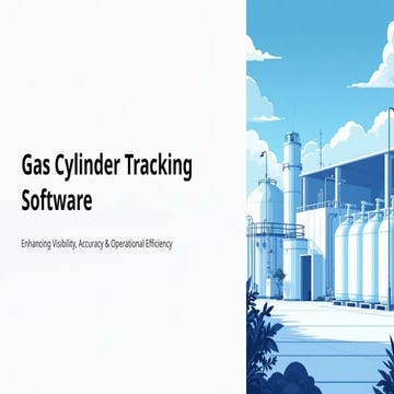 Advanced Gas Cylinder Tracking Software for LPG Control | PPTX