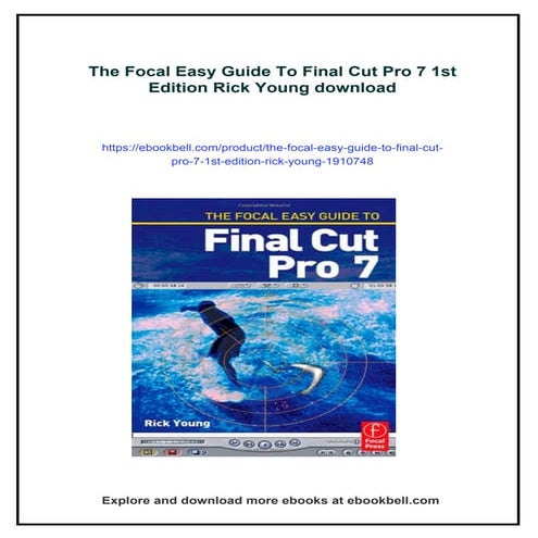 The Focal Easy Guide To Final Cut Pro 7 1st Edition Rick Young