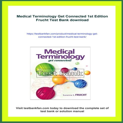 Medical Terminology Get Connected 1st Edition Frucht Test Bank | PDF