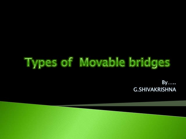 Types of  Movable bridges