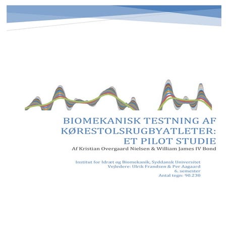 Biomekanisk testning af kørestolsrugbyatleter, Et pilotstudie