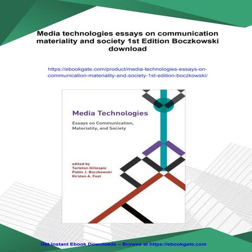 Media technologies essays on communication materiality and society 1st Editio...
