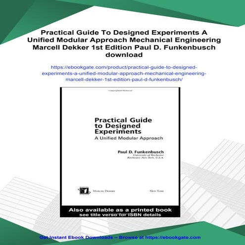 Practical Guide To Designed Experiments A Unified Modular Approach