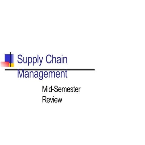 Supply Chain Management mid term reviews