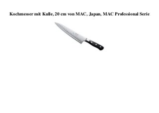 LOW PRICE Kochmesser mit Kulle  20 cm von MAC  Japan  MAC Professional Serie 