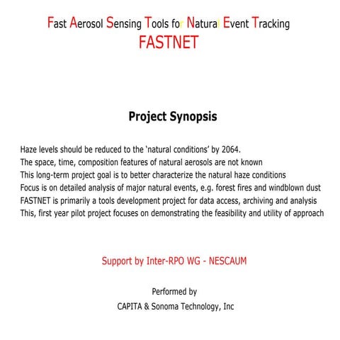 2004-06-24 Fast Aerosol Sensing Tools for Natural Event Tracking FASTNET Proj...