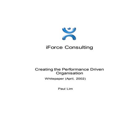 Creating the Performance Driven Organisation - Paul Lim