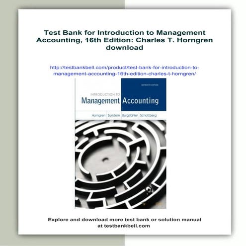 Test Bank for Introduction to Management Accounting, 16th Edition ...