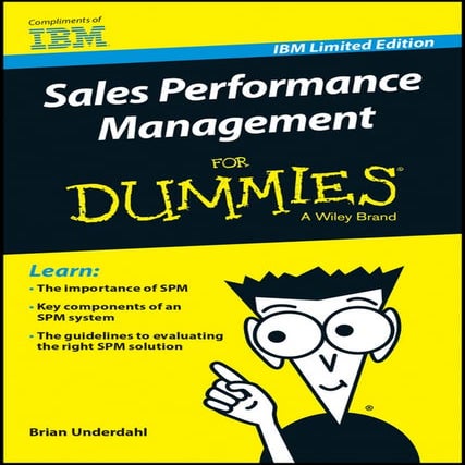 IBM Sales Performance Management (SPM) for Dummies
