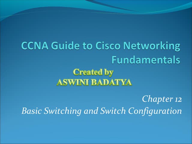 CCNA BASIC SWITCHING AND SWITCH CONFIGURATION