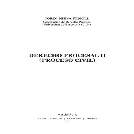 DERECHO PROCESAL II. Proceso civil. Jordi Nieva Fenoll. ISBN: 9788416402014