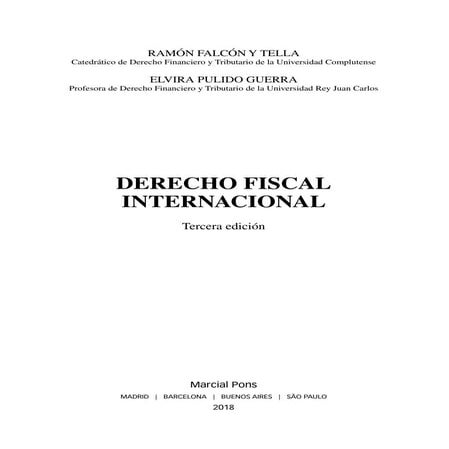 DERECHO FISCAL INTERNACIONAL. AUTOR: Ramón Falcón y Tella, Elvira Pulido Guer...