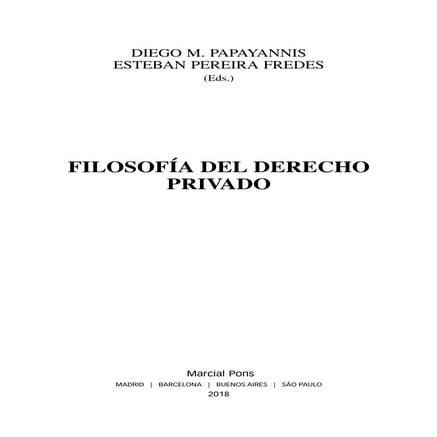 FILOSOFÍA DEL DERECHO PRIVADO. Eds. Diego Papayannis y Esteban Pereira Fredes...