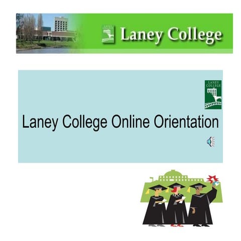 Laney College Online Orientation with narrative | PPT