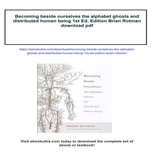 Becoming beside ourselves the alphabet ghosts and distributed human being 1st...