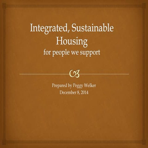 Integrated Sustainable Housing Models