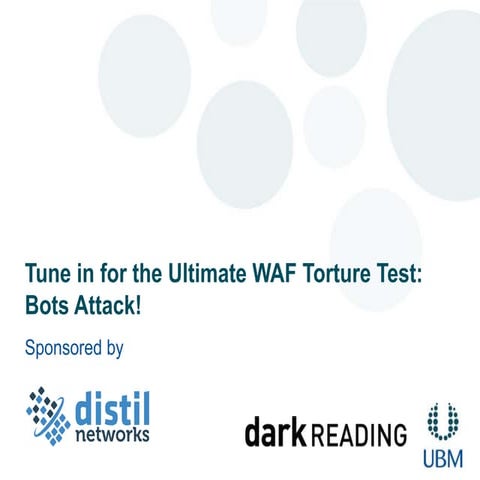 Tune in for the Ultimate WAF Torture Test: Bots Attack!
