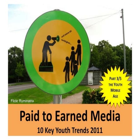 (Graham Brown mobileYouth) PAID to EARNED MEDIA (Part 3/5 50 key trends in th...