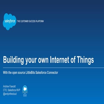 Building Your own Internet of Things with the LittleBits Salesforce Connector