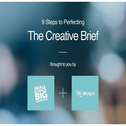 9 Steps to Perfecting the Creative Brief