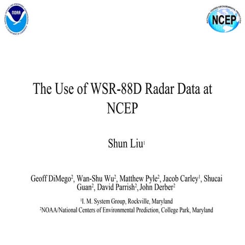 The Use of WSR_88D radar data at NCEP_2015_AMS_20141222