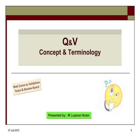 Qualification & Validation Concept & Terminology