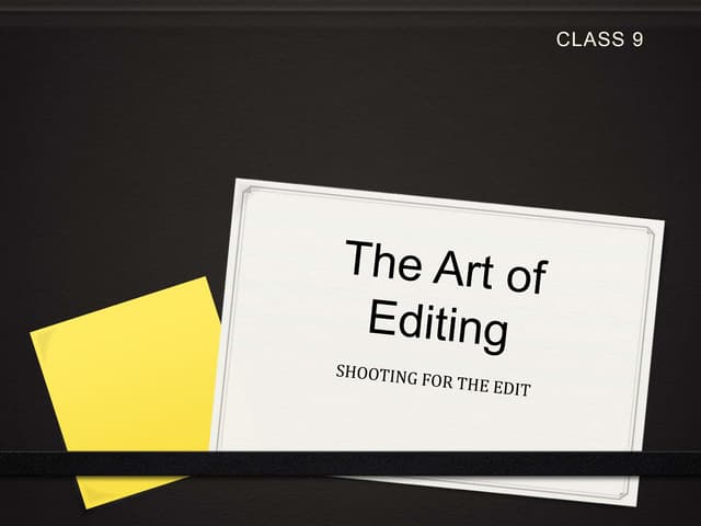 Class #9: Acting and Editing