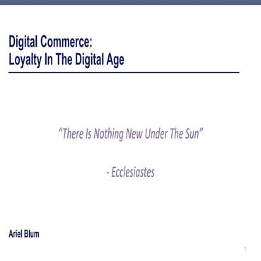 Ariel Blum - Digital Commerce: Loyalty in the Digital Age