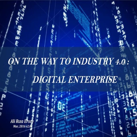 Digital Enterprise: Industry 4.0