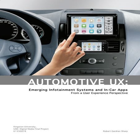 Automobile UX: Emerging Infotainment Systems and In-Car Apps From a User Expe...
