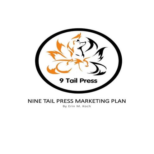 Nine Tail Marketing plan Erin M. Koch