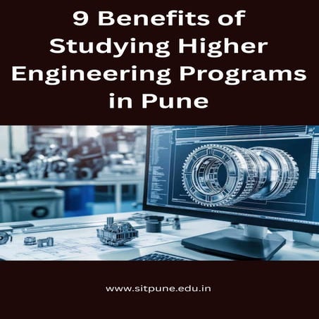 9 Benefits of Studying Higher Engineering Programs in Pune | PDF