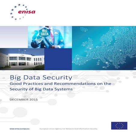 Good Practices and Recommendations on the Security and Resilience of Big Data...
