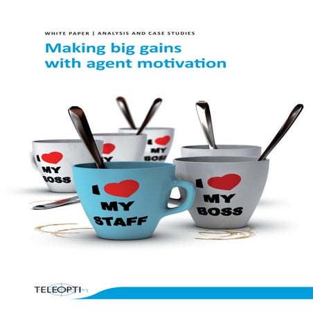 White Paper - Making Big WFM Gains with Agent Motivation