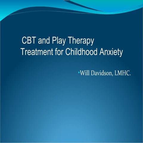 CBT and Play Therapy for Childhood Anxiety