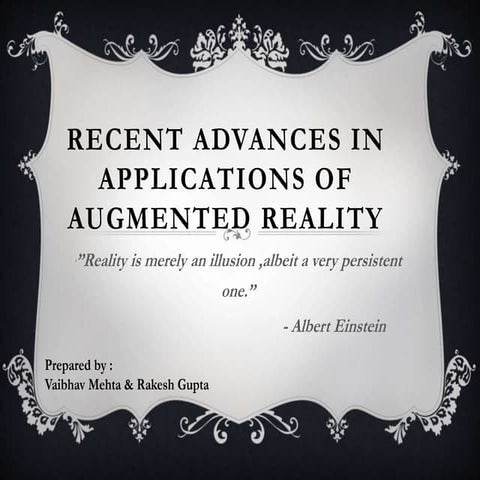 Recent advances in applications of augmented reality