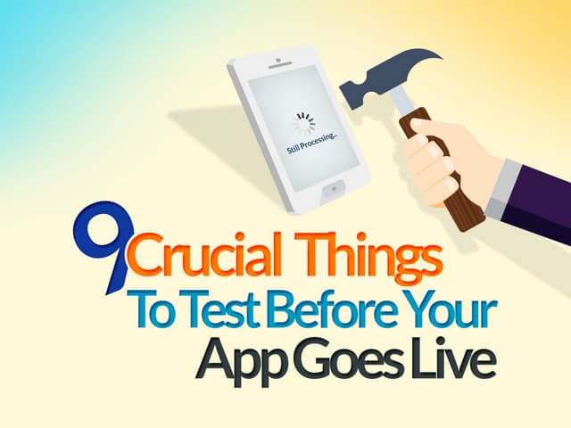 9 Crucial Things to Test Before You...