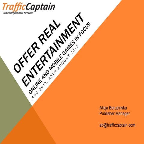 Offer Real Entertainment! Browser and Mobile Games in Focus