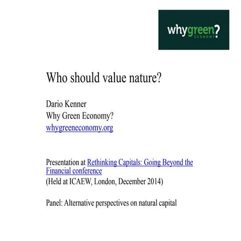 Who should value nature. Rethiking Capitals conference December 2014 at ICAEW...