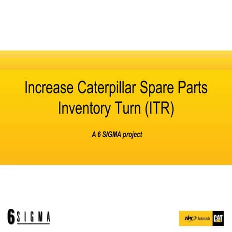 Increase CAT Spare Parts Inventory turn (ITR) V2.0