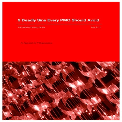 9 deadly sins every pmo should avoid   omni red paper - may 2012