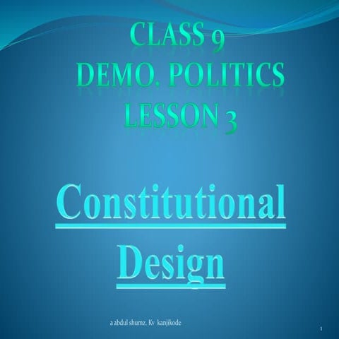 CONSTITUTIONAL DESIGN class 9 Democratic Politics lesson 3 cbse
